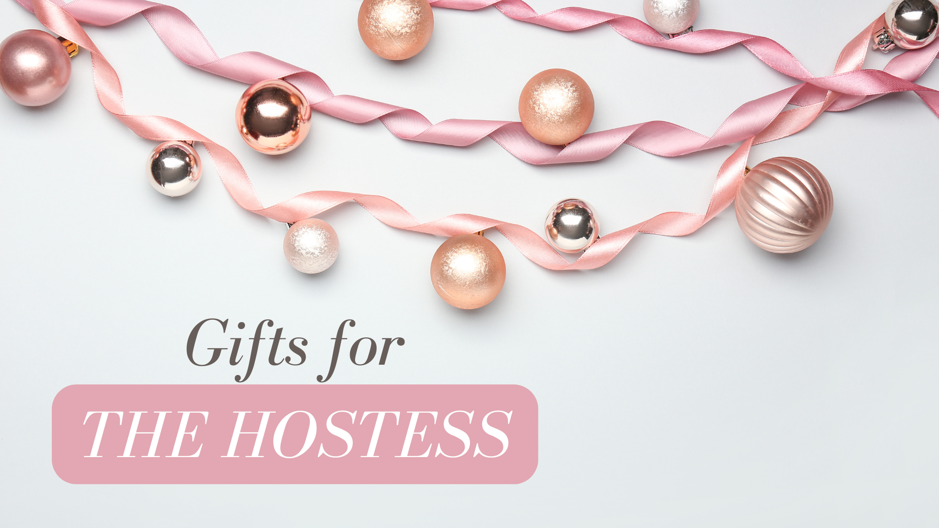 
    Gifts for the Hostess
  