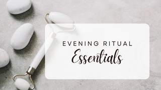 Evening Ritual Essentials