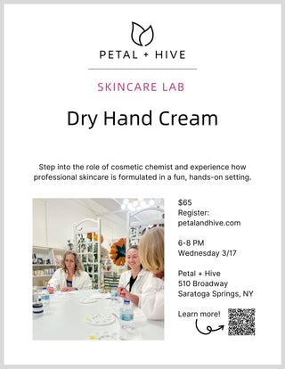 3/17: Skincare Workshop  |  Dry Hand Cream