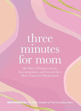 Three Minutes for Mom by Erin Morrison