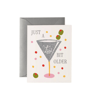Just a 'Tini Bit Older Birthday Card