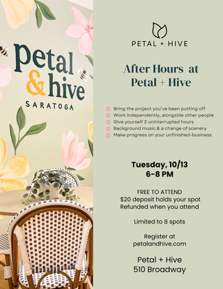 Tuesday 10/13: 6-8pm   |   After Hours at Petal + Hive: Make Time for What Matters to You