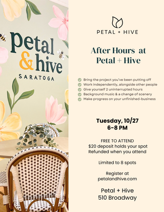 Tuesday 10/27: 6-8pm   |   After Hours at Petal + Hive: Make Time for What Matters to You