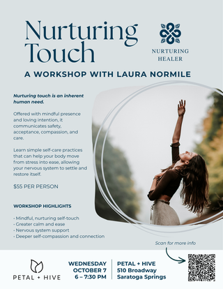 Wednesday 10/7: 6-7:30pm   |  Nurturing Touch: A Workshop With Laura Normile