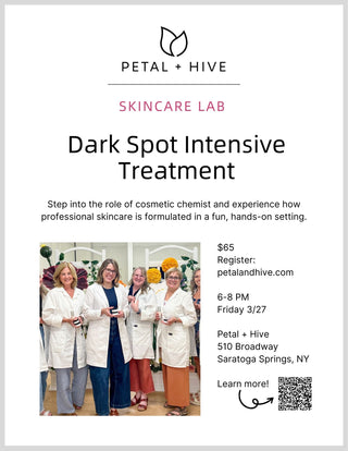 3/27: Skincare Workshop  |  Dark Spot Intensive Treatment