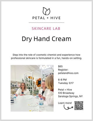 3/17: Skincare Workshop  |  Dry Hand Cream