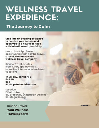1/8: 6-8pm  |  Wellness Travel Experience:  The Journey to Calm