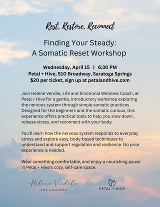 4/15: 6:30pm  |  Finding Your Steady: A Somatic Experience Workshop